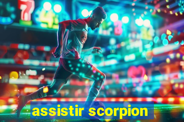 assistir scorpion